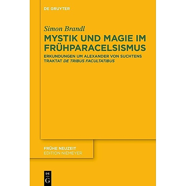 Mystik und Magie im Frühparacelsismus / Frühe Neuzeit Bd.239, Simon Brandl