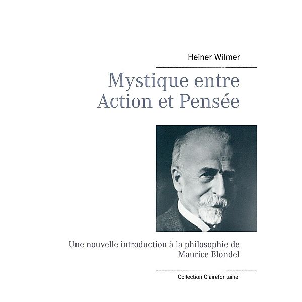 Mystique entre Action et Pensée, Heiner Wilmer