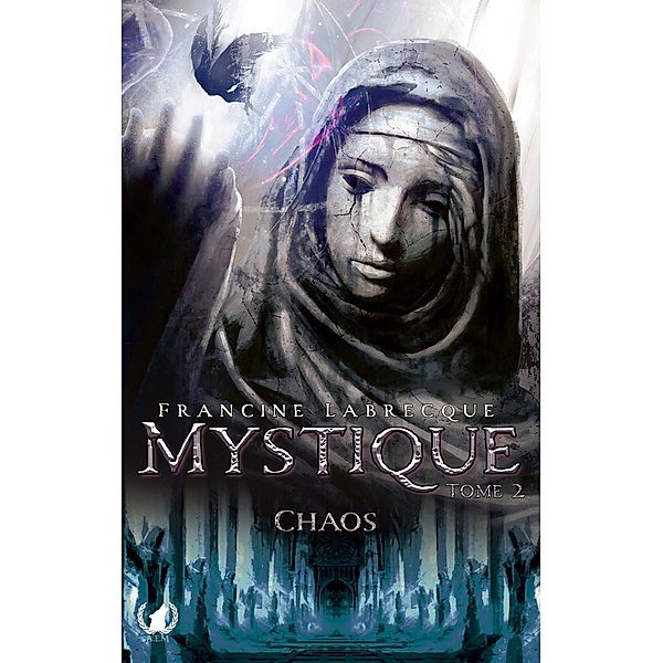 Mystique - Tome 2, Francine Labrecque