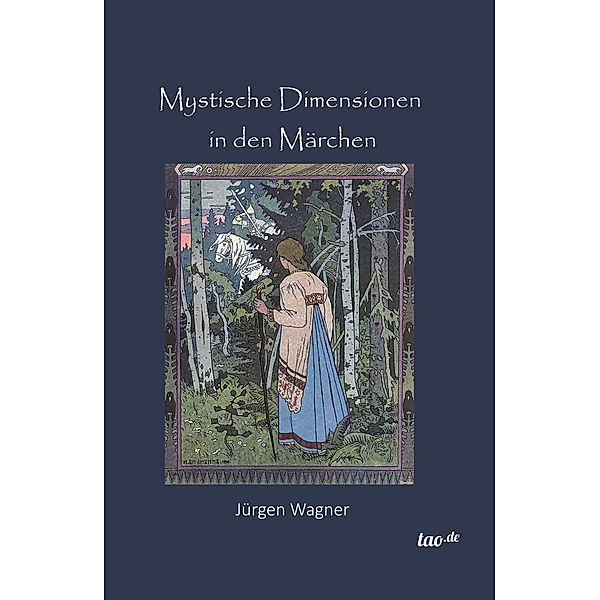 Mystische Dimensionen in den Märchen, Jürgen Wagner