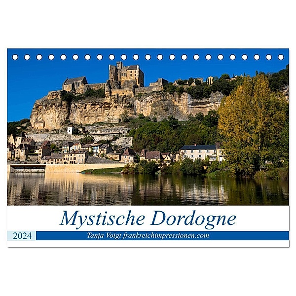 Mystische Dordogne (Tischkalender 2024 DIN A5 quer), CALVENDO Monatskalender, Tanja Voigt