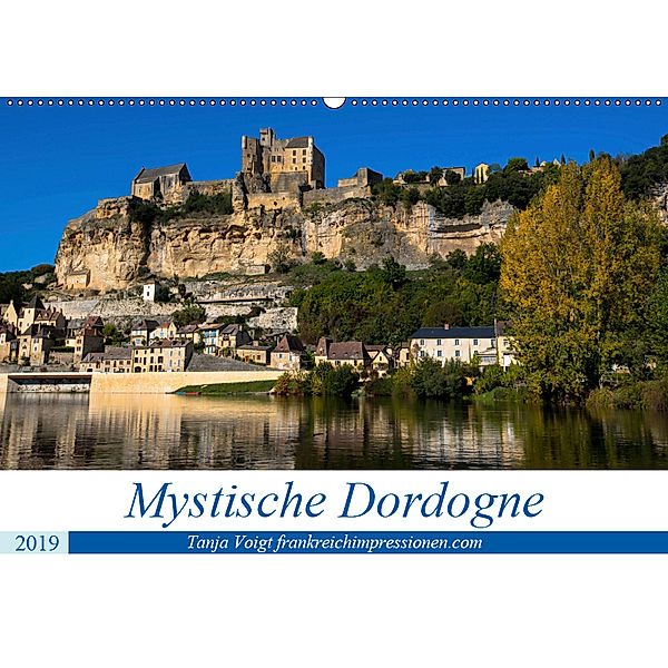 Mystische Dordogne (Wandkalender 2019 DIN A2 quer), Tanja Voigt