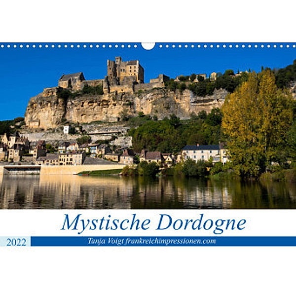 Mystische Dordogne (Wandkalender 2022 DIN A3 quer), Tanja Voigt