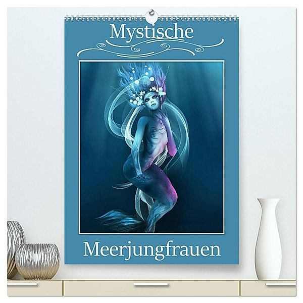 Mystische Meerjungfrauen (hochwertiger Premium Wandkalender 2024 DIN A2 hoch), Kunstdruck in Hochglanz, Illu Pic A.T.Art