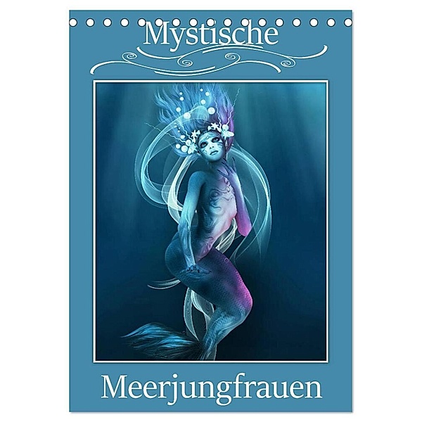 Mystische Meerjungfrauen (Tischkalender 2024 DIN A5 hoch), CALVENDO Monatskalender, Illu Pic A.T.Art