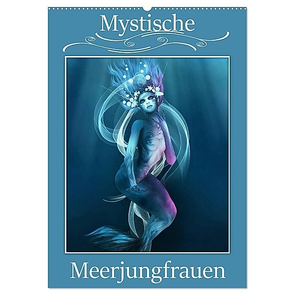 Mystische Meerjungfrauen (Wandkalender 2024 DIN A2 hoch), CALVENDO Monatskalender, Illu Pic A.T.Art