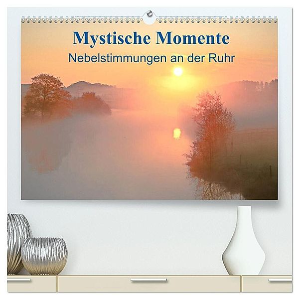Mystische Momente - Nebelstimmungen an der Ruhr (hochwertiger Premium Wandkalender 2024 DIN A2 quer), Kunstdruck in Hochglanz, Bernhard Kaiser