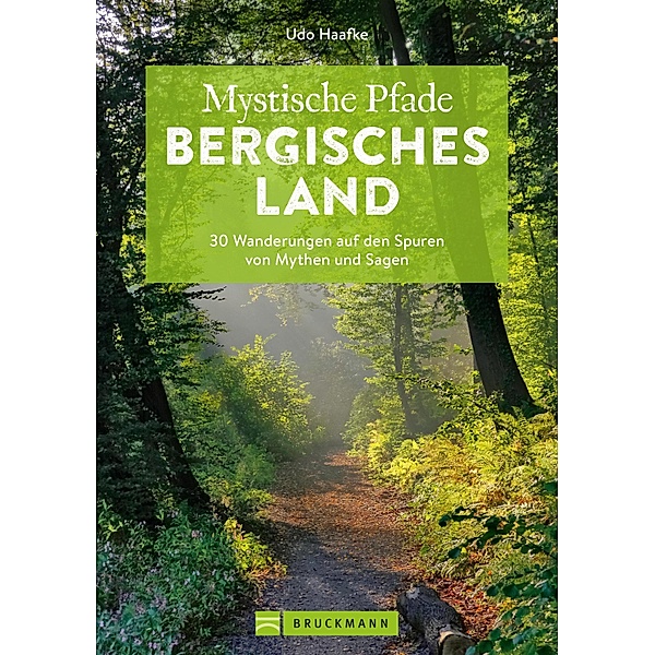 Mystische Pfade Bergisches Land, Udo Haafke