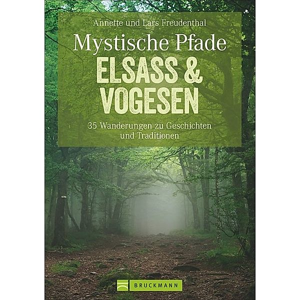 Mystische Pfade Elsass & Vogesen, Annette Freudenthal, Lars Freudenthal