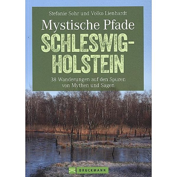 Mystische Pfade Schleswig-Holstein, Volko Lienhardt, Steffen Sohr