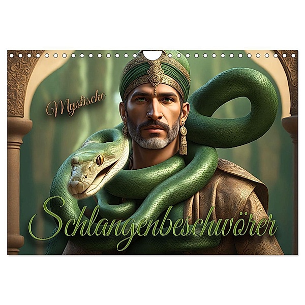 Mystische Schlangenbeschwörer (Wandkalender 2024 DIN A4 quer), CALVENDO Monatskalender, Calvendo, Renate Utz