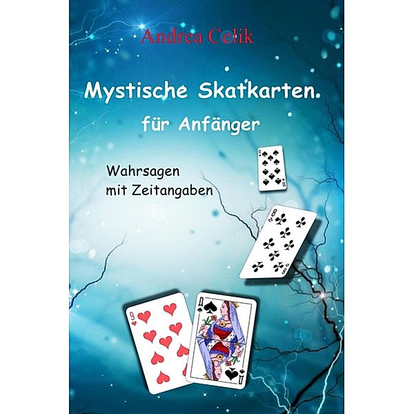 Mystische Skatkarten für Anfänger, Andrea Celik