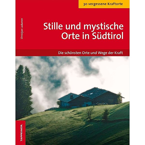 Mystische und stille Orte in Südtirol, Christjan Ladurner