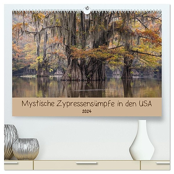 Mystische Zypressensümpfe (hochwertiger Premium Wandkalender 2024 DIN A2 quer), Kunstdruck in Hochglanz, Sonja Jordan