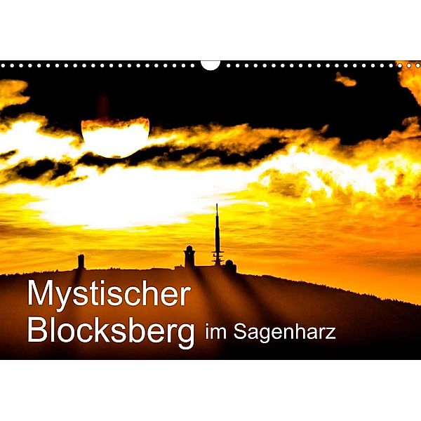 Mystischer Blocksberg im Sagenharz (Wandkalender 2023 DIN A3 quer), Steffen Wenske