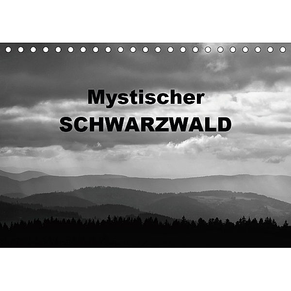 Mystischer Schwarzwald (Tischkalender 2019 DIN A5 quer), Günter Linderer