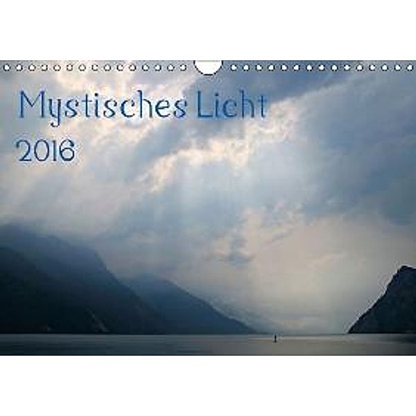 Mystisches Licht 2016 (Wandkalender 2016 DIN A4 quer), Katja Jentschura