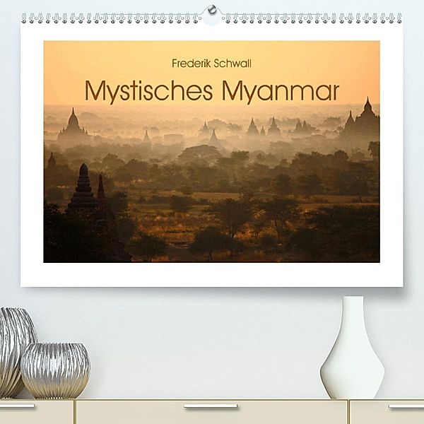 Mystisches Myanmar (Premium, hochwertiger DIN A2 Wandkalender 2023, Kunstdruck in Hochglanz), Frederik Schwall