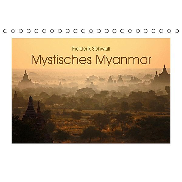 Mystisches Myanmar (Tischkalender 2021 DIN A5 quer), Frederik Schwall
