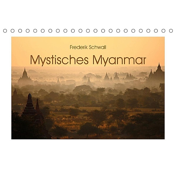 Mystisches Myanmar (Tischkalender 2023 DIN A5 quer), Frederik Schwall