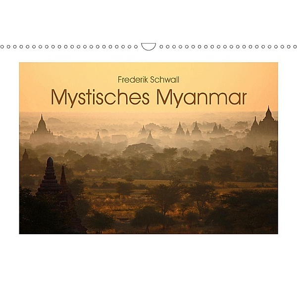 Mystisches Myanmar (Wandkalender 2021 DIN A3 quer), Frederik Schwall