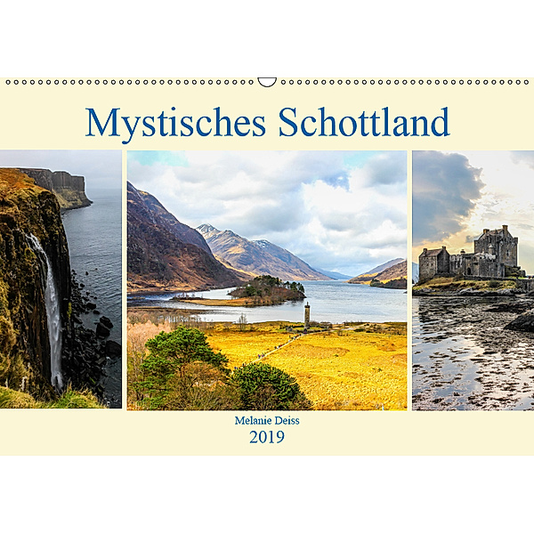 Mystisches Schottland (Wandkalender 2019 DIN A2 quer), Melanie Deiss