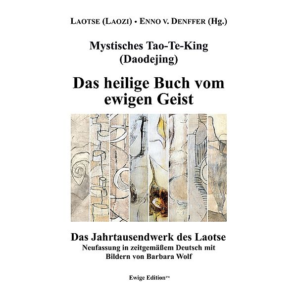 Mystisches Tao-Te-King (Daodejing), Laotse (Laozi), Enno von Denffer