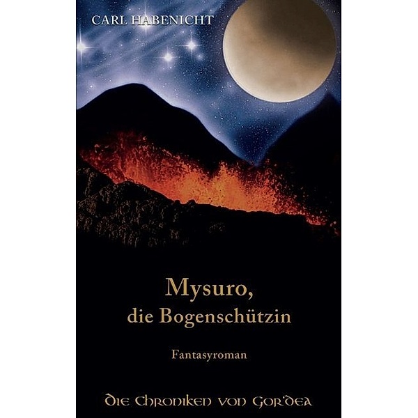 Mysuro, die Bogenschützin, Carl Habenicht