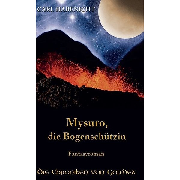 Mysuro, die Bogenschützin, Carl Habenicht