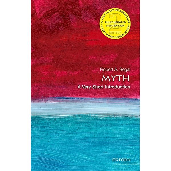 Myth: A Very Short Introduction / Very Short Introductions, Robert Segal