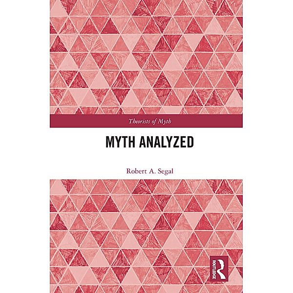 Myth Analyzed, Robert A. Segal