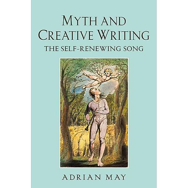 Myth and Creative Writing, Adrian May