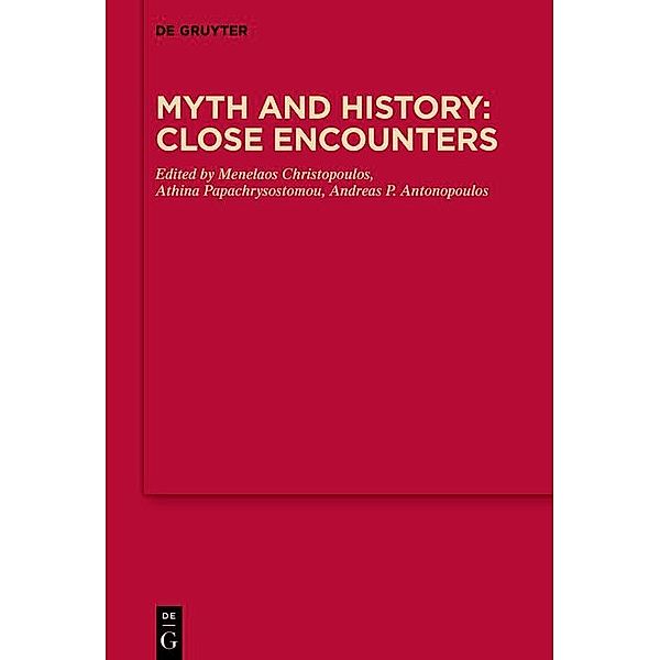 Myth and History: Close Encounters / MythosEikonPoiesis Bd.14