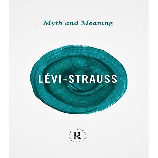 Myth and Meaning, Claude Lévi-Strauss