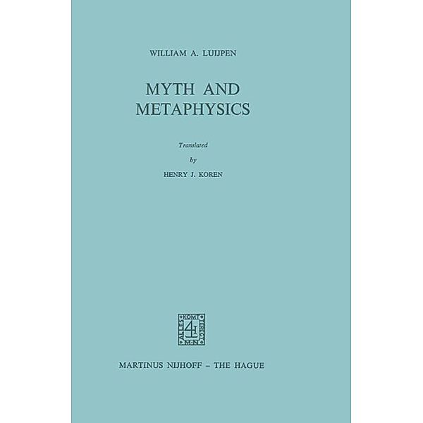 Myth and Metaphysics, W. A. Luijpen