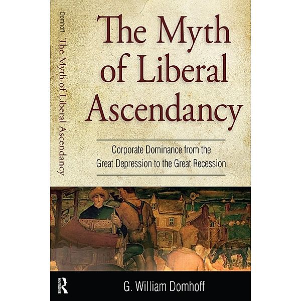 Myth of Liberal Ascendancy, G. Williams Domhoff