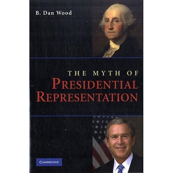 Myth of Presidential Representation, B. Dan Wood