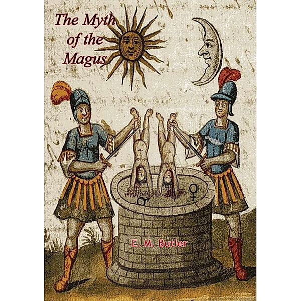 Myth of the Magus, E. M. Butler