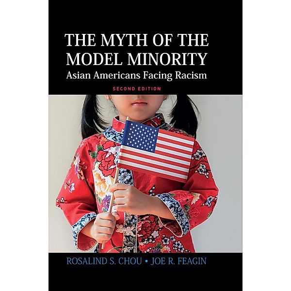 Myth of the Model Minority, Rosalind S. Chou, Joe R. Feagin