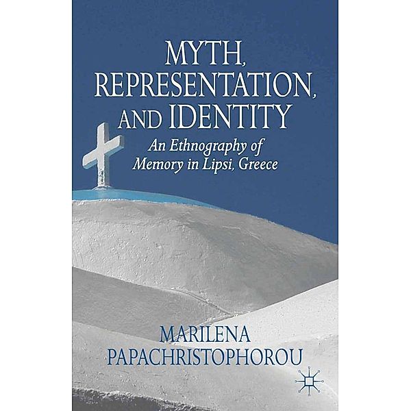 Myth, Representation, and Identity, M. Papachristophorou
