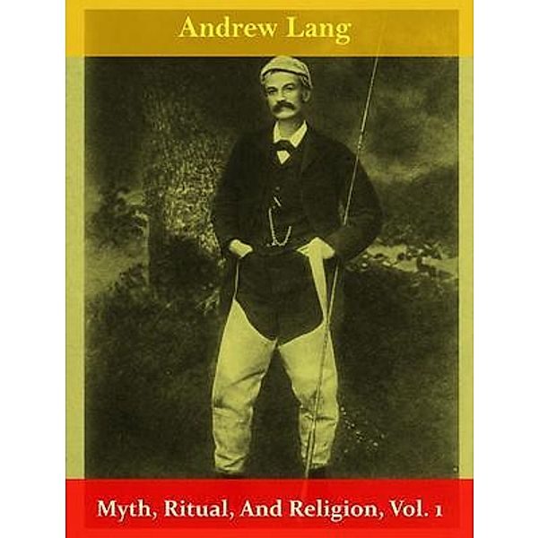 Myth, Ritual, And Religion, Vol. 1 / Spotlight Books, Andrew Lang