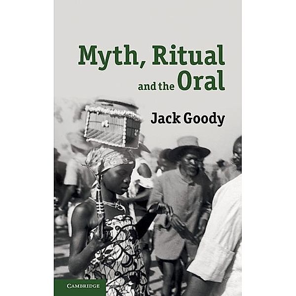 Myth, Ritual and the Oral, Jack Goody