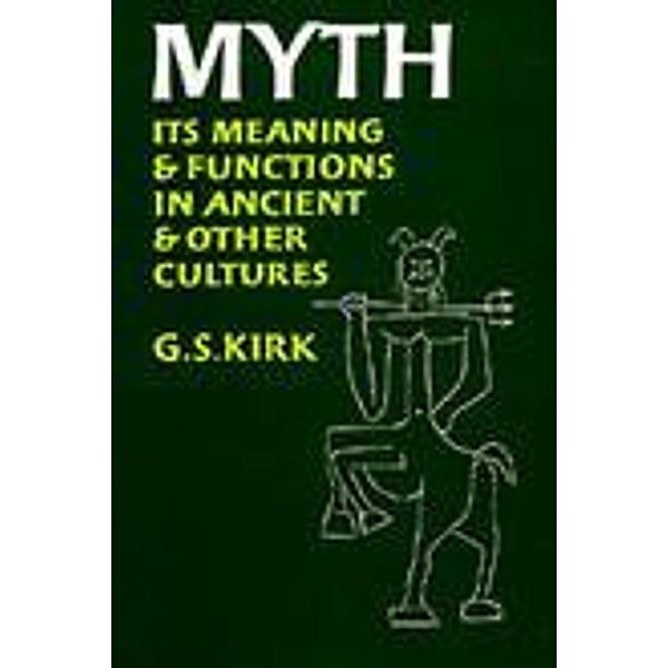 Myth / Sather Classical Lectures Bd.40, G. S. Kirk