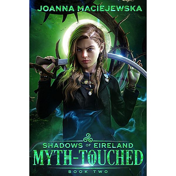 Myth-Touched (Shadows of Eireland, #2) / Shadows of Eireland, Joanna Maciejewska