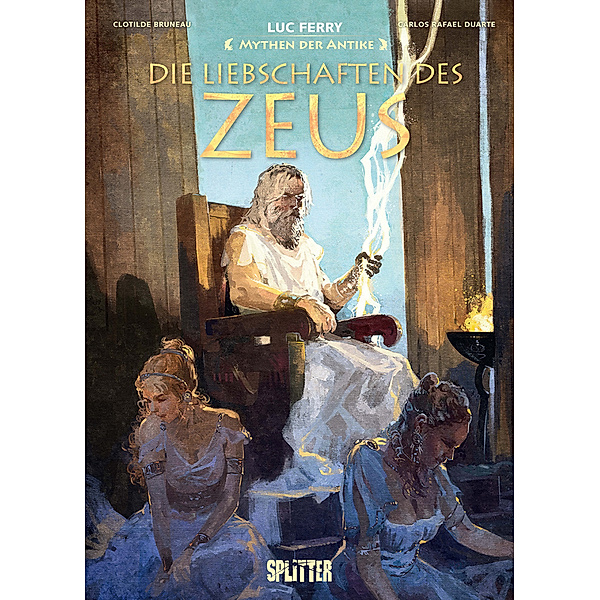 Mythen der Antike: Die Liebschaften des Zeus, Luc Ferry, Clotilde Bruneau