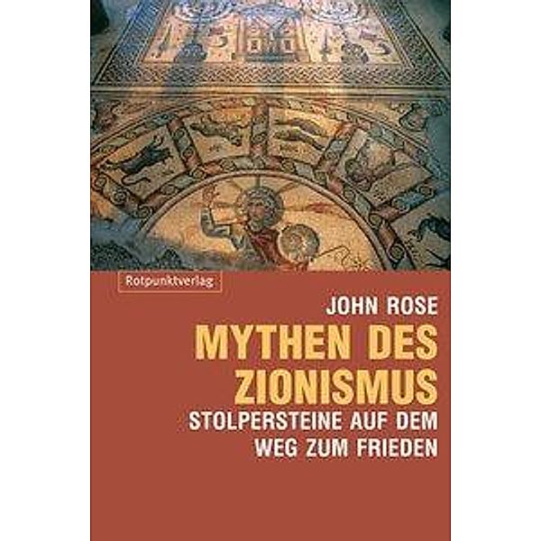 Mythen des Zionismus, John Rose