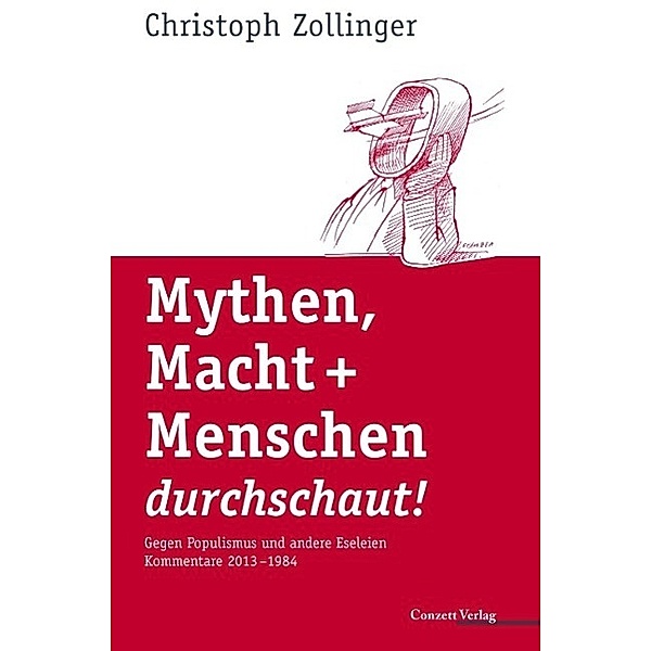Mythen, Macht + Menschen durchschaut!, Christoph Zollinger
