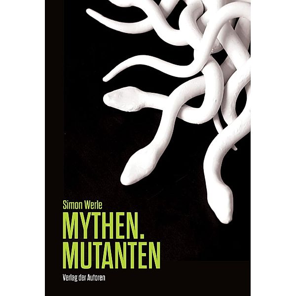 Mythen.Mutanten, Simon Werle