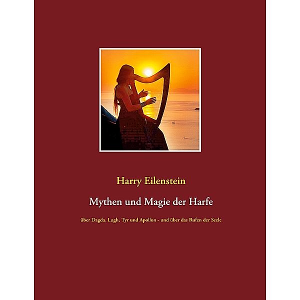 Mythen und Magie der Harfe, Harry Eilenstein