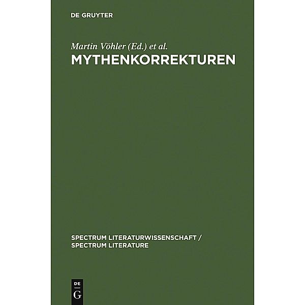 Mythenkorrekturen / spectrum Literaturwissenschaft / spectrum Literature Bd.3